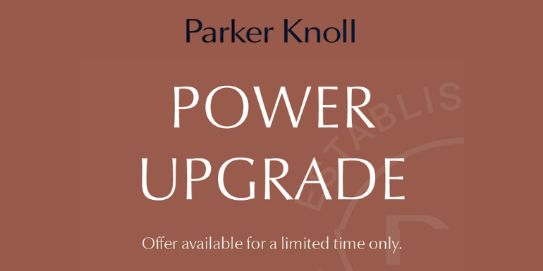 Parker Knoll Power Upgrade Offers
